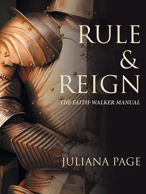 Herrschen & Regieren: Das Handbuch für Glaubenswanderer - Rule & Reign: The Faith-Walker Manual