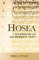 Hosea: Ein Handbuch zum hebräischen Text - Hosea: A Handbook on the Hebrew Text