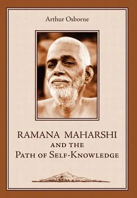 Ramana Maharshi und der Weg der Selbsterkenntnis: Eine Biographie - Ramana Maharshi and the Path of Self-Knowledge: A Biography