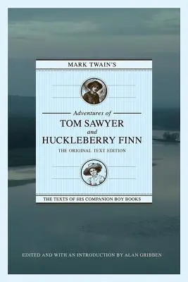 Mark Twains Abenteuer von Tom Sawyer und Huckleberry Finn: Die Originaltextausgabe - Mark Twain's Adventures of Tom Sawyer and Huckleberry Finn: The Original Text Edition