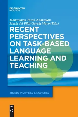 Aktuelle Perspektiven des aufgabenbasierten Sprachenlernens und -lehrens - Recent Perspectives on Task-Based Language Learning and Teaching