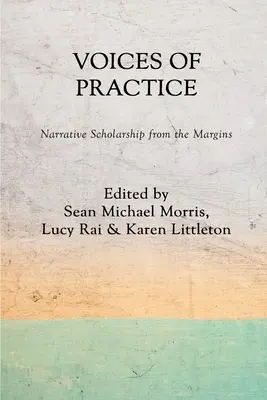 Stimmen der Praxis: Narrative Scholarship aus den Randgebieten - Voices of Practice: Narrative Scholarship from the Margins