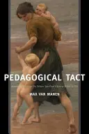 Pädagogisches Fingerspitzengefühl: Wissen, was zu tun ist, wenn man nicht weiß, was zu tun ist - Pedagogical Tact: Knowing What to Do When You Don't Know What to Do