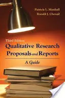 Qualitative Forschungsanträge und -berichte: Ein Leitfaden: Ein Leitfaden - Qualitative Research Proposals and Reports: A Guide: A Guide