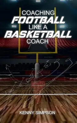 Fußball coachen wie ein Basketballtrainer - Coaching Football Like a Basketball Coach