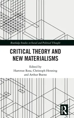 Kritische Theorie und neue Materialismen - Critical Theory and New Materialisms