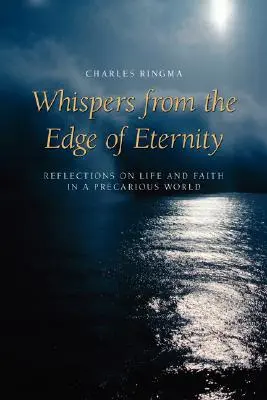 Geflüster vom Rande der Ewigkeit: Überlegungen zu Leben und Glauben in einer prekären Welt - Whispers from the Edge of Eternity: Reflections on Life and Faith in a Precarious World