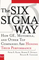 Der Six SIGMA Weg: Wie Ge, Motorola und andere Spitzenunternehmen ihre Leistung verbessern - The Six SIGMA Way: How Ge, Motorola, and Other Top Companies Are Honing Their Performance