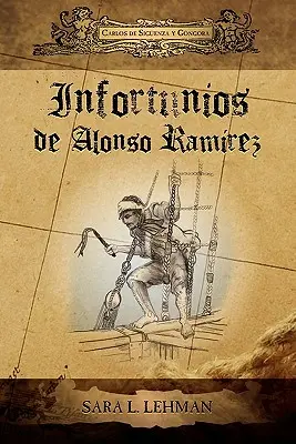 Unglücksfälle von Alonso Ramirez - Infortunios de Alonso Ramirez