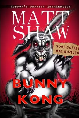 Bunny Kong: Eine Horror-Novelle mit Kreaturencharakter - Bunny Kong: A Creature Feature horror novella