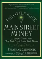 The Little Book of Main Street Money: 21 einfache Wahrheiten, die echten Menschen helfen, echtes Geld zu verdienen - The Little Book of Main Street Money: 21 Simple Truths That Help Real People Make Real Money