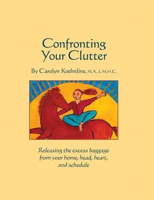 Konfrontieren Sie Ihre Unordnung - Confronting Your Clutter
