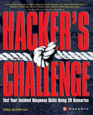Hacker's Challenge: Testen Sie Ihre Fähigkeiten zur Reaktion auf Zwischenfälle anhand von 20 Szenarien - Hacker's Challenge: Test Your Incident Response Skills Using 20 Scenarios