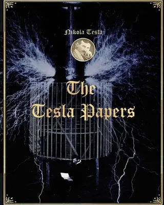 Die Tesla-Papiere - The Tesla Papers