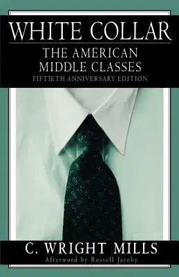 White Collar: Die amerikanischen Mittelschichten - White Collar: The American Middle Classes
