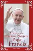 Advents- und Weihnachtsweisheiten von Papst Franziskus - Advent and Christmas Wisdom from Pope Francis