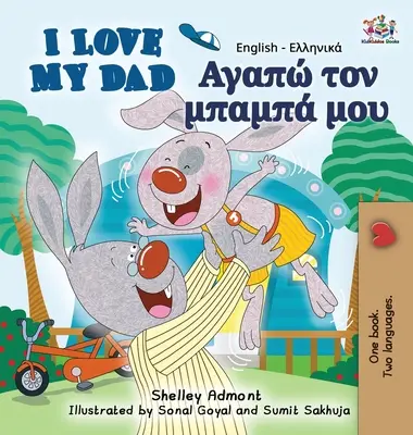 Ich liebe meinen Papa: Englisch Griechisch Zweisprachige Ausgabe - I Love My Dad: English Greek Bilingual Edition