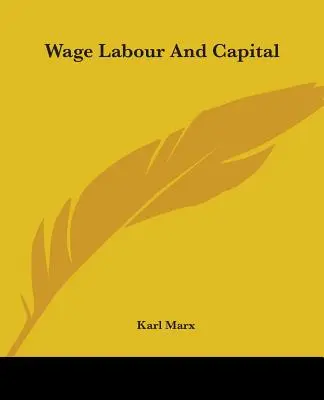 Lohnarbeit und Kapital - Wage Labour And Capital