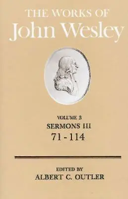 Die Werke John Wesleys Band 3: Predigten III (71-114) - The Works of John Wesley Volume 3: Sermons III (71-114)