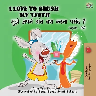 Ich liebe es, meine Zähne zu putzen (Englisch Hindi Bilinguales Buch) - I Love to Brush My Teeth (English Hindi Bilingual Book)