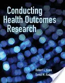 Forschung zu Gesundheitsergebnissen - Conducting Health Outcomes Research