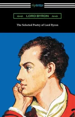 Die ausgewählten Gedichte von Lord Byron - The Selected Poetry of Lord Byron
