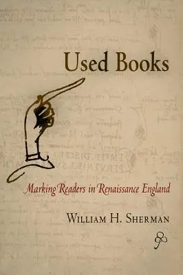 Gebrauchte Bücher: Markierung von Lesern im England der Renaissance - Used Books: Marking Readers in Renaissance England
