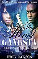 Das Herz eines Gangsters: Wenn Loyalität nicht genug ist - The Heart of a Gangsta: When Loyalty Ain't Enough