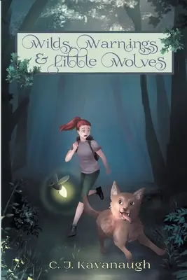 Wildnis, Warnungen und kleine Wölfe - Wilds, Warnings, & Little Wolves