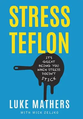 Teflon-Stress: Es ist toll, du zu sein, wenn der Stress nicht anhält - Stress Teflon: It's Great Being You When Stress Doesn't Stick