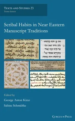 Schreibgewohnheiten in nahöstlichen Manuskripttraditionen - Scribal Habits in Near Eastern Manuscript Traditions