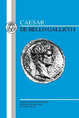 Caesar: Gallischer Krieg I - Caesar: Gallic War I