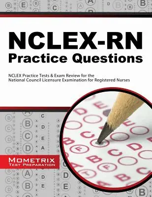 Nclex-RN Praxisfragen: NCLEX-Praxistests & Prüfungsvorbereitung für die National Council Licensure Examination for Registered Nurses - Nclex-RN Practice Questions: NCLEX Practice Tests & Exam Review for the National Council Licensure Examination for Registered Nurses