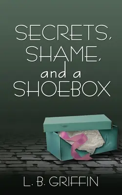 Geheimnisse, Scham und eine Schuhschachtel - Secrets, Shame, and a Shoebox
