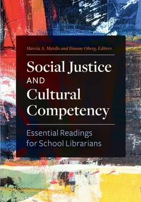 Soziale Gerechtigkeit und kulturelle Kompetenz: Wichtige Lektüre für Schulbibliothekare - Social Justice and Cultural Competency: Essential Readings for School Librarians