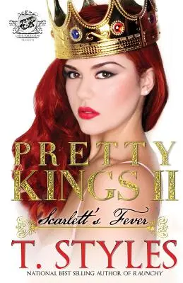 Pretty Kings 2: Scarletts Fieber (Der Kartellverlag präsentiert) - Pretty Kings 2: Scarlett's Fever (The Cartel Publications Presents)