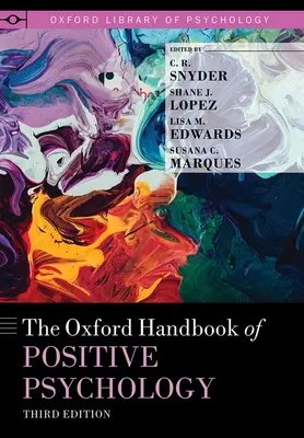 Das Oxford-Handbuch der Positiven Psychologie - The Oxford Handbook of Positive Psychology