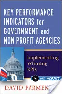 Leistungsindikatoren für Behörden und gemeinnützige Organisationen: Implementierung erfolgreicher Kpis - Key Performance Indicators for Government and Non Profit Agencies: Implementing Winning Kpis