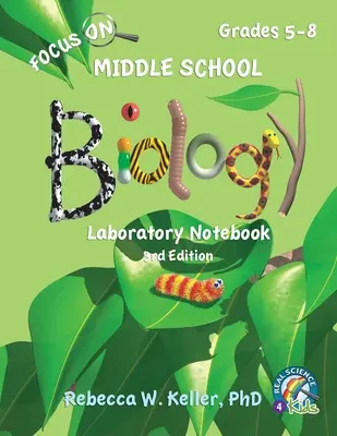 Focus On Biologie-Laborheft für die Mittelstufe, 3. - Focus On Middle School Biology Laboratory Notebook, 3rd Edition
