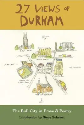 27 Ansichten von Durham: Die Stierstadt in Prosa und Poesie - 27 Views of Durham: The Bull City in Prose & Poetry