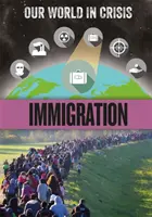 Unsere Welt in der Krise: Einwanderung - Our World in Crisis: Immigration