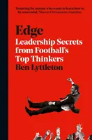 Edge - Führungsgeheimnisse von den besten Denkern des Fußballs - Edge - Leadership Secrets from Footballs's Top Thinkers