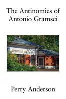 Die Antinomien des Antonio Gramsci - The Antinomies of Antonio Gramsci