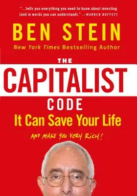 Der kapitalistische Code: Er kann Ihr Leben retten und Sie sehr reich machen - The Capitalist Code: It Can Save Your Life and Make You Very Rich