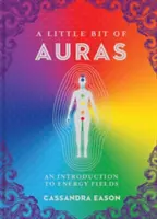 A Little Bit of Auras, 9: Eine Einführung in Energiefelder - A Little Bit of Auras, 9: An Introduction to Energy Fields