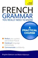 Französische Grammatik, die man wirklich wissen muss - French Grammar You Really Need to Know