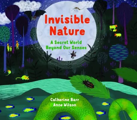 Unsichtbare Natur: Eine geheime Welt jenseits unserer Sinne - Invisible Nature: A Secret World Beyond Our Senses