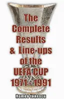 Vollständige Ergebnisse und Aufstellungen des UEFA-Pokals 1971-1991 - Complete Results and Line-ups of the UEFA Cup 1971-1991