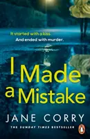 Ich habe einen Fehler gemacht - Der spannende, fesselnde neue Thriller der Sunday Times-Bestsellerautorin von I LOOKED AWAY - I Made a Mistake - The twist-filled, addictive new thriller from the Sunday Times bestselling author of I LOOKED AWAY