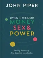 Leben im Licht: Geld, Sex und Macht - Living in the Light: Money, Sex and Power